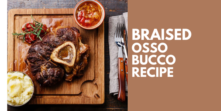 Delicious Braised Osso Bucco Recipe